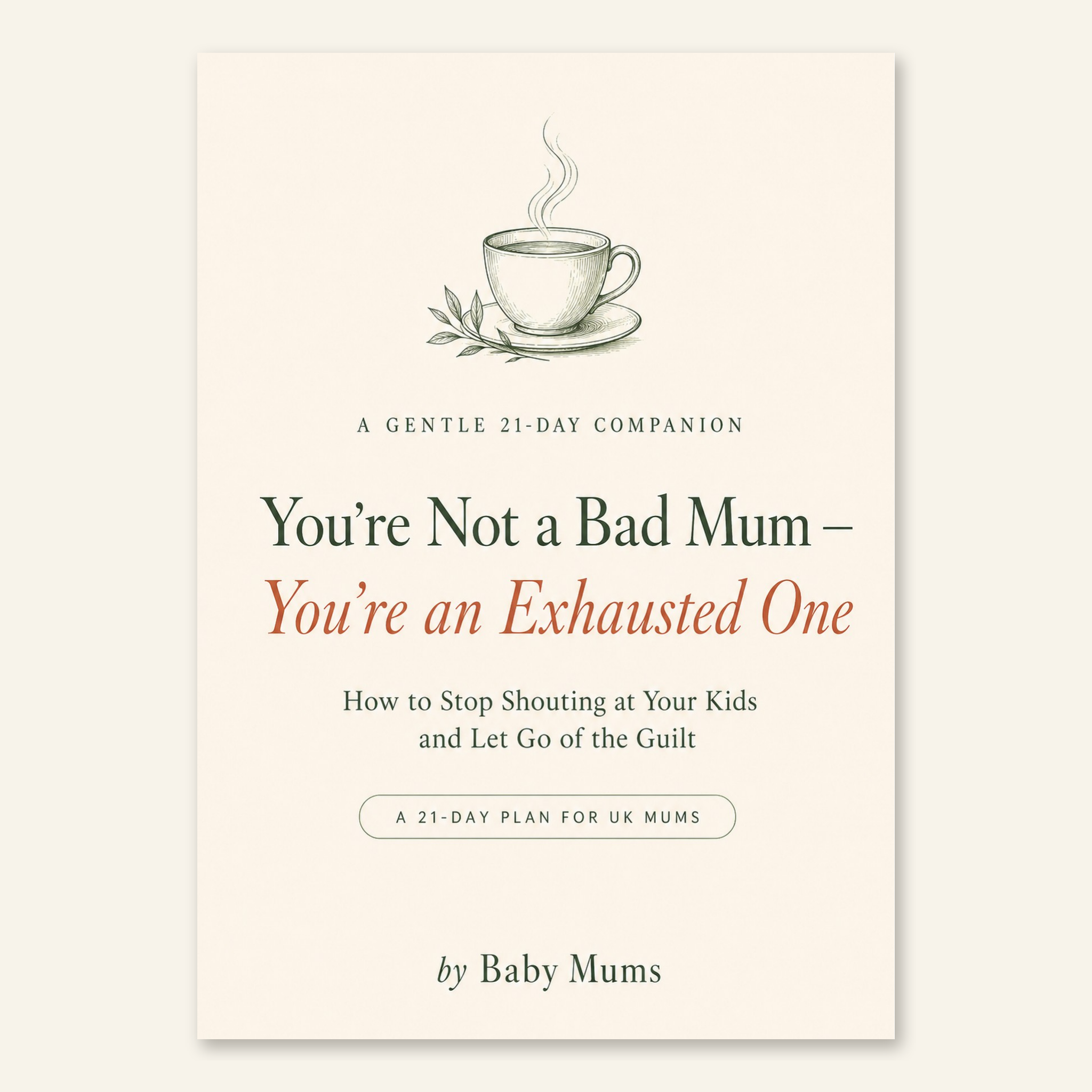 Stop Shouting at Your Kids in 21 Days – Gentle Guide for Exhausted UK Mums | End the Guilt Cycle | Instant PDF